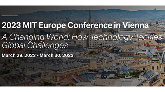 2023 MIT Europe Conference - A Changing World: How Technology Tackles Global Challenges